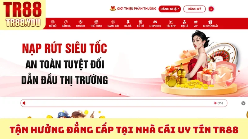 TR88 là nhà cái đẳng cấp hàng đầu Châu Á với hàng triệu người dùng