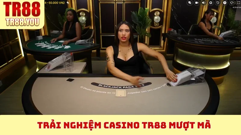 Trải nghiệm Casino TR88 mượt mà