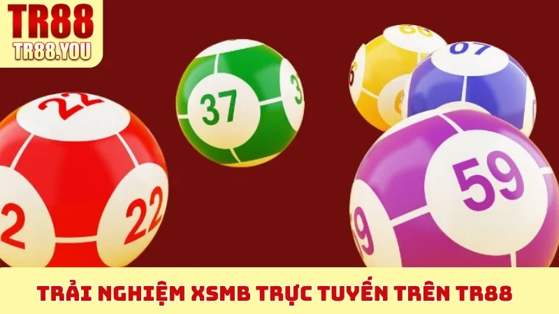 Trải nghiệm XSMB trực tuyến trên TR88